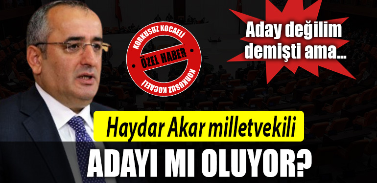 haydar akar milletvekili
