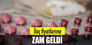 ilac fiyatlarina zam geldi