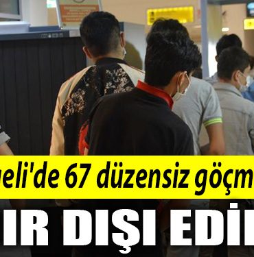 kocaeli de 67 gocmen sinirdisi edildi