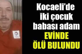 kocaeli evinde olu bulunduj