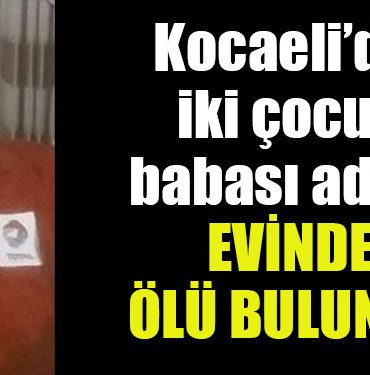 kocaeli evinde olu bulunduj