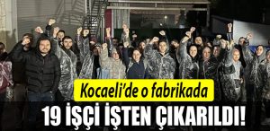 kocaeli fabrika 19 saat
