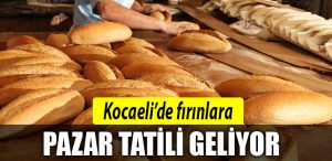 kocaeli firin ekmek tatil