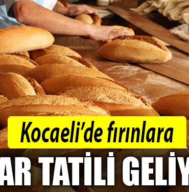 kocaeli firin ekmek tatil