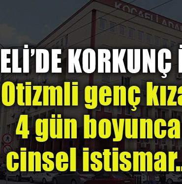 kocaeli otizm cinse ltaciz