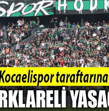 kocaelispor deplasman yasagi