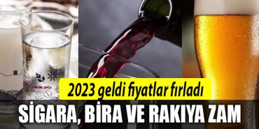 2023 alkol sigara zam