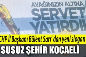 CHP Kocaeli Il Baskani Bulent Sari dan yeni slogan Susuz sehir Kocaeli
