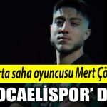Genc orta saha oyuncusu Mert Colgecen Kocaelisporda 1
