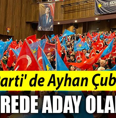 IYI Parti de Ayhan Cubuklu kongrede aday olamadi