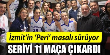 Izmitin Peri masali suruyor. Seriyi 11 maca cikardi