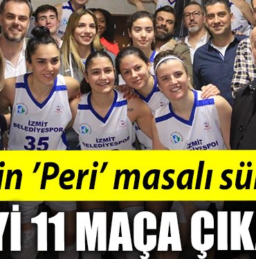 Izmitin Peri masali suruyor. Seriyi 11 maca cikardi