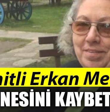 Izmitli Erkan Metin annesini kaybetti