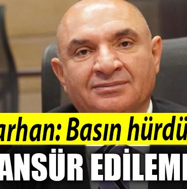 Kocaeli Milletvekili Tahsin Tarhan Basin hurdur sansur edilemez