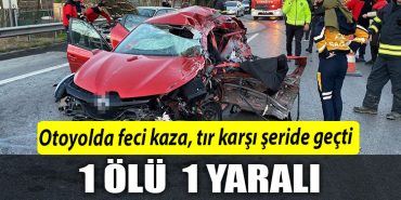 Kocaeli Sakarya sinirinda otoyolda feci kaza tir karsi seride gecti1 olu 1 yarali