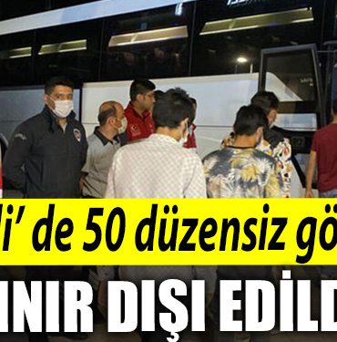 Kocaeli de 50 duzensiz gocmen sinir disi edildi