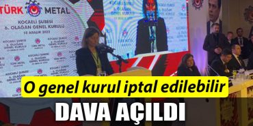 Kocaeli de Nagihan Ozcan dava acti Turk Metal Genel kurulu iptal edilebilir