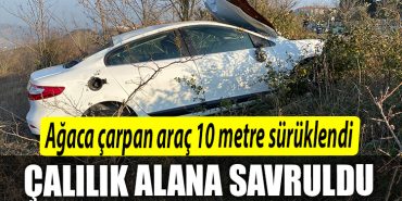 Kocaeli de agaca carpan otomobil 10 metre suruklendi calilik alana savruldu