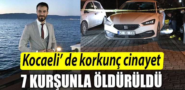 Kocaeli de cinayet. 7 kursunla olduruldu