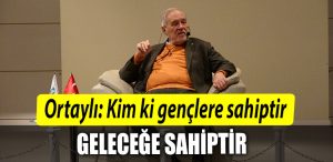 Kocaeli de konusan Prof. Dr. Ilber Ortayli Kim ki genclere sahiptir gelecege sahiptir ve bu en onemli olaydir