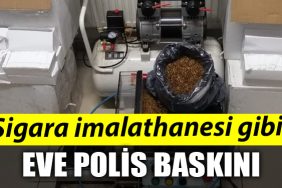 Kocaeli de sigara imalathanesi gibi eve polis operasyonu