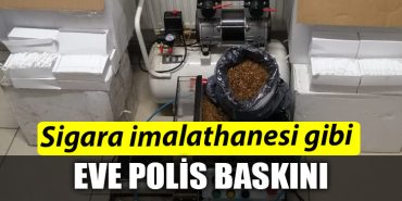 Kocaeli de sigara imalathanesi gibi eve polis operasyonu