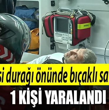 Kocaeli de taksi duragi onunde bicakli saldiriya ugrayan kisi yaralandi