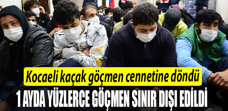 Kocaelide 33 duzensiz gocmen sinir disi edildi
