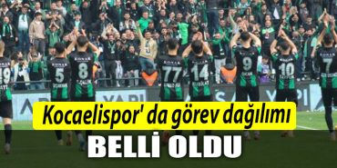 Kocaelispor da Gorev dagilimi belli oldu