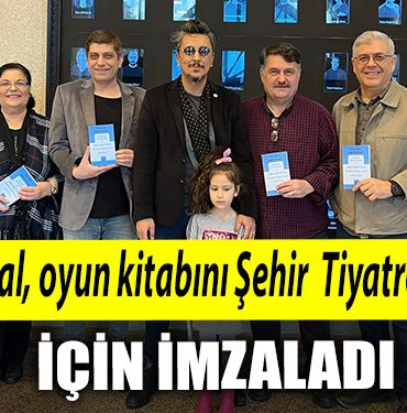 Mevlut Soysal oyun kitabini Sehir Tiyatrolari icin imzaladi