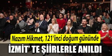 Nazim Hikmet 121inci dogum gununde Izmit te siirlerle anildi