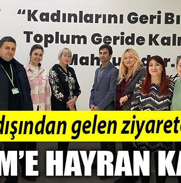 Yurt disindan gelen ziyaretciler IZGIMe hayran kaldi