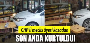 chp meclis uyesi kaza