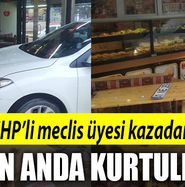 chp meclis uyesi kaza