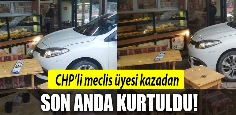 chp meclis uyesi kaza