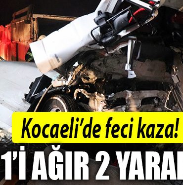 kocaeli agir yarali