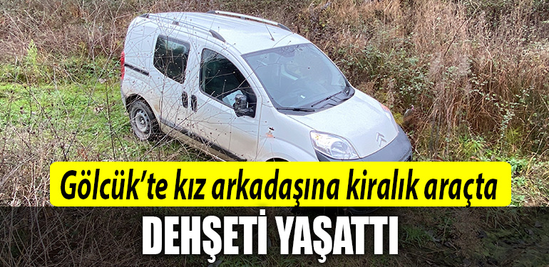 kocaeli golcuk kiz arkadasina dehseti yasatti