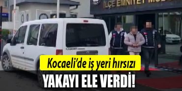 kocaeli hirsiz