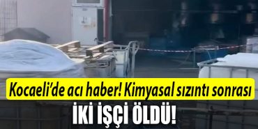 kocaeli kimyasl sizinti