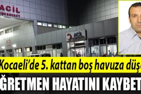 kocaeli ogretmen hayatini kaybetti 1