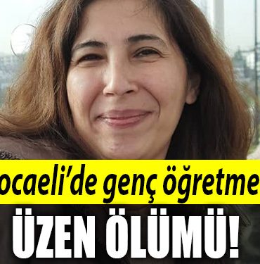 kocaeli ogretmen hayatini kaybetti