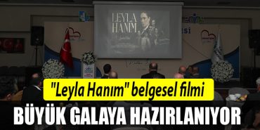 leyla hanim belgeseli