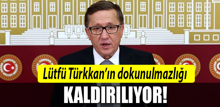 lutfu turkkan dokunulmazlik