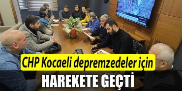 CHP Kocaeli depremzedeler icin