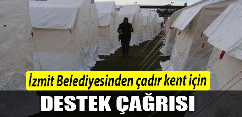 Cadirkent kurma calismalarina baslayan Izmit Belediyesinden destek cagrisi 1