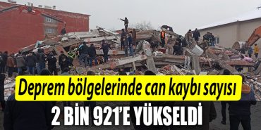 Deprem bolgelerinde can kaybi sayisi an itibariyla 2 bin 921e yukseldi