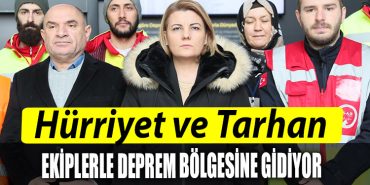 Hurriyet Tarhan ve Izmit Belediyesi kurtarma ekipleri deprem bolgesine yola cikti