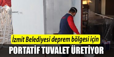 Izmit Belediyesi deprem bolgesi icin portatif tuvalet uretiyor