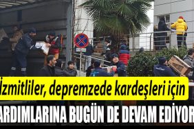 Izmitliler depremzede kardesleri icin yardimlarina bugun de devam ediyor