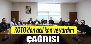 KOTOdan acil kan ve yardim cagrisi